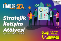 TİMDER Akademi'de 21 Mayıs Salı; Stratejik İletişim Atölyesi